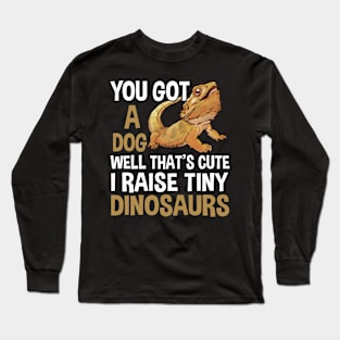 Funny I Raise Tiny Dinosaurs Bearded Dragon Pet Long Sleeve T-Shirt